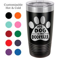 Hund-Tumbler - Mein Hund Ist Türklingel Benutzerdefinierte Tumbler Personalisierte Isolierten 20 Oz Yeti von LaserWorksIL