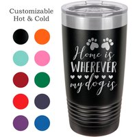 Zuhause Ist, Wo Mein Hund - Tumbler Isolierten Benutzerdefinierte 20 Oz Personalisierte Ist von LaserWorksIL