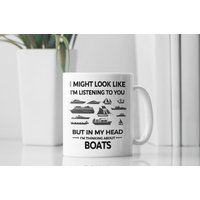 Boot-Liebhaber-Geschenk, Boot-Kaffeebecher, Ich Könnte Aussehen, Als Würde Ihnen Zuhören, Aber in Meinem Kopf Denke An Boote, Boot-Bilder von LaughablePrintables