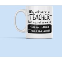 Mein Spitzname Ist Lehrer-Becher, Lustiger Geschenk Für Lehrer, Grundschullehrer, Aber Mein Voller Name Ist, Grundschullehrer-Geschenk von LaughablePrintables