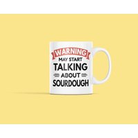 Sauerteig-Brot-Kaffeebecher, Lustiges Sauerteig-Geschenk, Sauerteig-Liebhaber-Geschenk, Warnung Kann Beginnen, Über Sauerteig Zu Sprechen, Ich Mache von LaughablePrintables