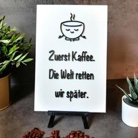 3D Text Schild Mit Lustigen Spruch Zuerst Kaffee.. Welt Retten Wohnzimmer Küche Flur Eingang Wanddeko Tischdeko Freunde Familie Karma Yoga 3D Text Schild Mit Lustigen Spruch Zuerst Kaffee.. Welt Retten Wohnzimmer Küche Flur Eingang Wanddeko Tischdeko Freunde Familie Karma Yoga von Leinwandfabrik