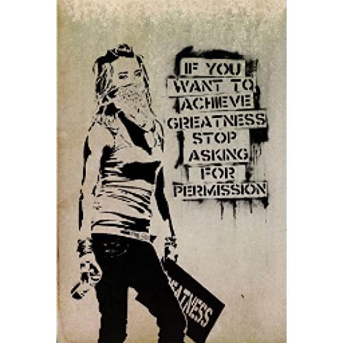 Banksy Wandkunst „If You Want To Achieve Greatness Stop Asking For Permission“-Drucke auf Leinwand, Heimdekoration, 60 x 90 cm (24 x 36 Zoll), innen gerahmt, groß von Leju Art