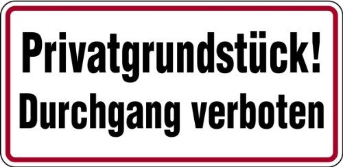 Schild Privatgrundstück! Durchgang verboten Alu geprägt 170 x 350 mm (Privatweg, kein Zugang) praxisbewährt, wetterfest von LEMAX