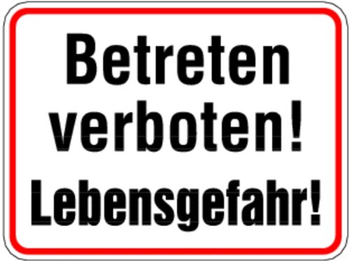 Schild Alu Betreten verboten! Lebensgefahr! 300x400mm von LEMAX