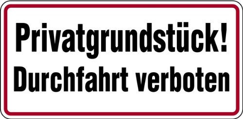 Schild Alu Privatgrundstück! Durchfahrt verboten 170x350mm (Privatgelände, kein Durchgang) praxisbewährt, wetterfest von LEMAX