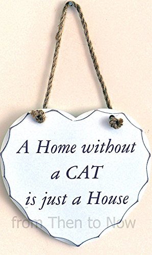 Lesser & Pavey Herzschild A Home Without A Cat Is Just A House von Lesser & Pavey