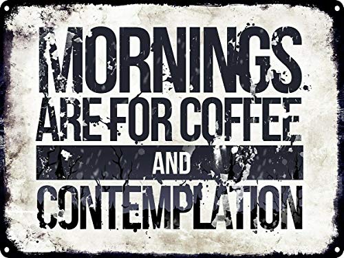 Licpact Blechschild Mornings are for Coffee and Contemplation Metallschild 30,5 x 20,3 cm von Licpact