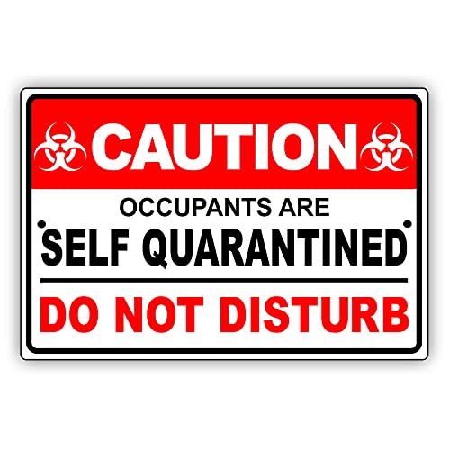 Licpact Blechschild mit Aufschrift "Caution Self Quarantined Do Not Disturb", 30,5 x 20,3 cm von Licpact