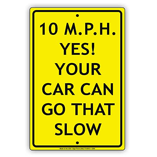 Licpact Blechschild mit Aufschrift "Yes Your Car Can Go That Slow Speed Limit", 30,5 x 20,3 cm Licpact Blechschild mit Aufschrift "Yes Your Car Can Go That Slow Speed Limit", 30,5 x 20,3 cm von Licpact