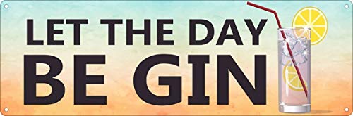 Licpact Gin Blechschild Let The Day Begin Metallschild Wanddekoration 40,6 x 10,2 cm von Licpact