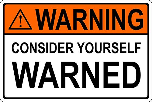 Licpact Lustiges Blechschild mit Aufschrift "Warning Consider Yourself Warned", 30,5 x 20,3 cm von Licpact