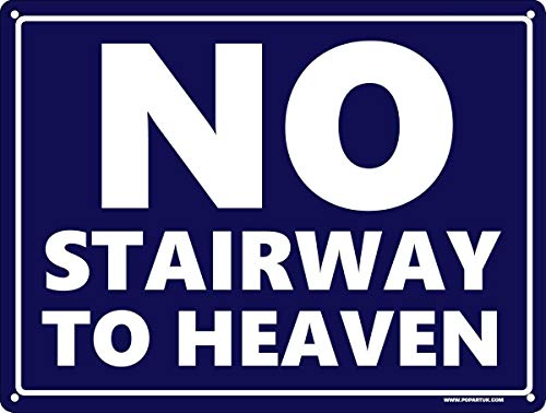 Licpact Mini-Blechschild "No Stairway to Heaven", 30,5 x 20,3 cm von Licpact