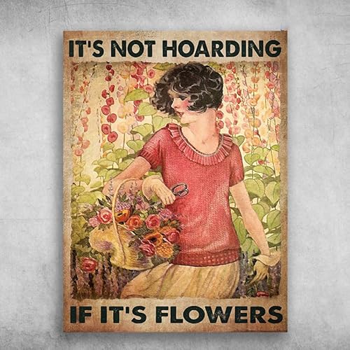 Lustiges Metall-Blechschild Gartenposter "Girl Loves Flower It's Not Hoarding If It's Flowers" Metall-Blechschild Bier Retro Vintage Dekor Metallblech Wandaufkleber 20,3 x 30,5 cm von Licpact