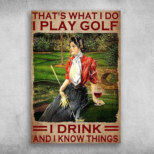 Retro Metall-Blechschild Girl Loves Golf And Wine That's What I Do I Play Golf I Drink And I Know Things Blechschild Retro-Stil Miller Bier Bar Höhle Halloween Malerei Metall 20,3 x 30,5 cm von Licpact
