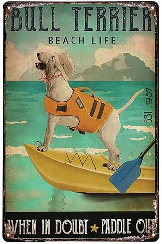 Strandschild Metallschild Bullterrier Beach Life When In Doubt Paddle Out Blechschild Wanddekoration Metallschild Retro Blechschild Wand Dekorative Schilder Kunst Dekor 30,5 x 20,3 cm von Licpact