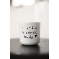 Lieblingspfote Cup "Hi, Be Kind To Animals, Thanks" von Lieblingspfote