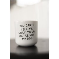 Lieblingspfote Cup You Are Not My Dog Lieblingspfote Cup You Are Not My Dog von Lieblingspfote
