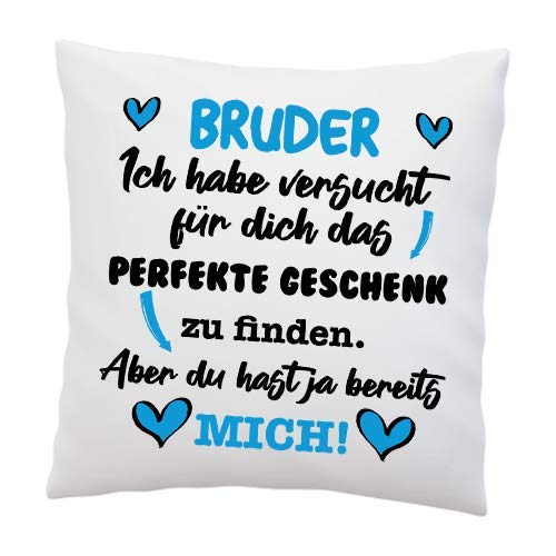 LIEBTASTISCH Kissen mit Spruch - ''Bruder, Ich Habe versucht für Dich das perfekte.''- Deko-Kissen - weiß 40cm x 40cm - Liebe - optimales Geschenk - Geburtstagsgeschenk von LIEBTASTISCH