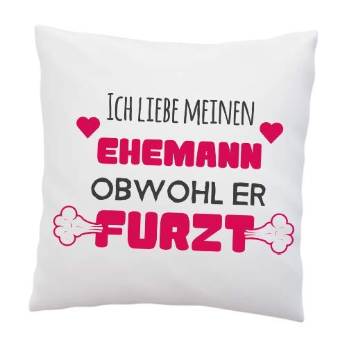 LIEBTASTISCH Kissen mit Spruch Ich Liebe Meinen Ehemann obwohl er furzt - lustig - Geschenke für ehemänner - Hochzeitstag - Jahrestag - Geburtstag - Deko Kissen 40x40cm weiß(Ehemann) von LIEBTASTISCH