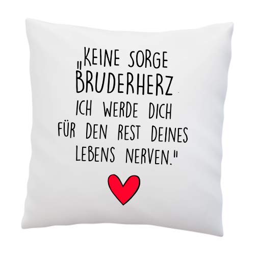 LIEBTASTISCH Liebes Kissenbezug mit Spruch ''Keine Sorge, Bruderherz. Ich werde Dich für den Rest deines Lebens Nerven.'' - Kissen-Hülle - Deko-Kissen - weiß 40cm x 40cm - Liebe - Bruder von LIEBTASTISCH