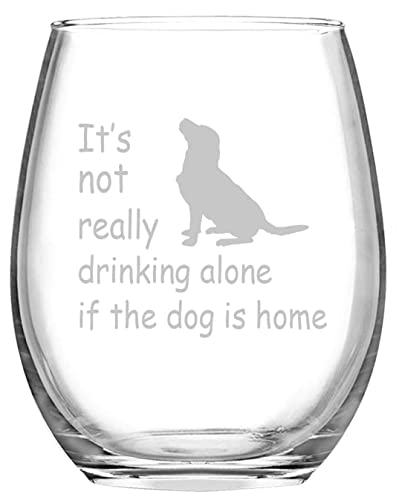 LighSele Weinglas mit Aufschrift "It's Not Really Drinking Alone If The Dog is Home, Stiellose Weingläser, Geschenk für Frauen Männer Hunde Mutter Hund Papa Geburtstag Party von Joymaking