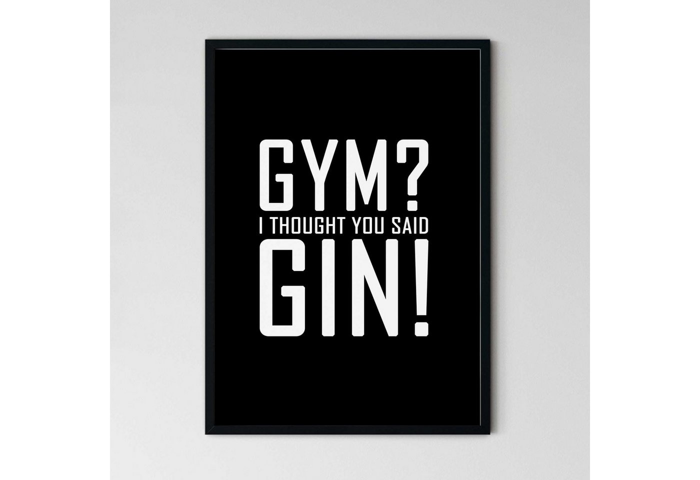 Likarto Poster Gin Typo Poster, Gym? I thought you said Gin!, Geschenk für Gin Liebhaber von Likarto