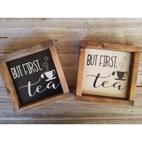 But First Tea - Rustikales Minischild Mit Holzrahmen Teeliebhaber-Dekor von LilRusticSignShoppe