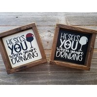 He Sees You With You're Drinking - Rustikales Mini Schild Mit Holzrahmen Humorvolle Weihnachtsdeko von LilRusticSignShoppe