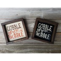 Verschlingen Sie Bis Du Wobble - Erntedankfest-Zeichen Rustikale Holz Gerahmt Mini Zeichen Verschlingen Sie Bis Du Wobble - Erntedankfest-Zeichen Rustikale Holz Gerahmt Mini Zeichen von LilRusticSignShoppe