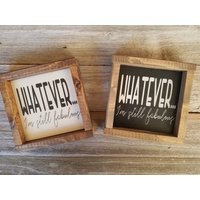 Was Auch Immer... Ich Bin Immer Noch Fabelhaft - Rustikale Holz Gestalteten Mini-Zeichen Humorvolle Bad Zeichen von LilRusticSignShoppe