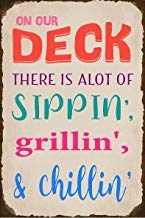LilithCroft99 Aluminiumschild mit Aufschrift "On Our Deck Rules" "Sippin Grillin Chillin", hochwertiges Metallschild, Warnschild für Privatbesitz, dekoratives Metall-Blechschild, 20,3 x 30,5 cm von LilithCroft99