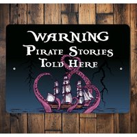 Achtung Pirate Stories Here Sign, Story Kraken Stories, Sign For Telling, Time, Quality Metal von LiztonSignShop