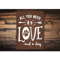All You Need Is Love & A Dog Sign, Lustiges Schild Dekor, Süßes Hundedekor, Geschenk Für Hunde, Hundeschild, Süßes Veranda Hund von LiztonSignShop