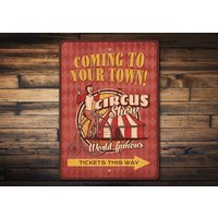 Circus Coming Sign, Zirkus Ankunftsschild, Zirkus, Vintage Zeichen Für Zirkushaus, Dekor, Liebhaber - Qualitätsschilder von LiztonSignShop