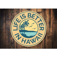 Das Leben in Hawaii Ist Besser Zeichen, Better Life Süßes Strand Schild, Küsten Hawaii Deko, Küstenhaus, Deko Geschenk, Schild Für von LiztonSignShop