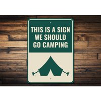 Dies Ist Ein Zeichen, Das Sie Camping Gehen Sollten, Lustiges Camping Schild, Liebhaber Dekor, Dekor Für Camping, Camp Home Schild Camper von LiztonSignShop