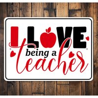 I Love Teaching Sign, Lehrer Geschenk, Spruch, Süßer Zeichen, Lehrer, Klassenzimmer, Lehrleben, Qualitäts Metall Zeichen von LiztonSignShop
