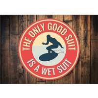 Lustiges Wet Suit Schild, Surfanzug Geschenk, Geschenk Zum Surfen, Surf Humor, Für Strand, Strand Surfen Eltern, Kinder von LiztonSignShop