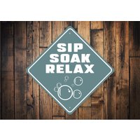 Sip Soak Relax Schild, Hot Tub Deko, Außen Schild Für Tub, Besitzer, Pool Dekor, Haus Bar von LiztonSignShop