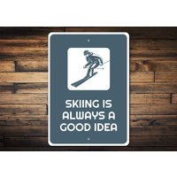 Ski Fahren Ist Eine Gute Idee Zeichen, Team Schild, Dekor Zum Skifahren, Skihütte Geschenk Für Skifahrer, Expert Geschenk von LiztonSignShop