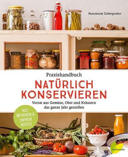 Löwenzahn Verlag Praxishandbuch Natürlich konservieren von Löwenzahn Verlag