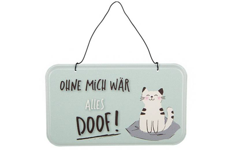 Logbuch-Verlag Dekofigur Türschild Deko Schild mit Katze "Ohne mich wär alles doof" aus Metall von Logbuch-Verlag