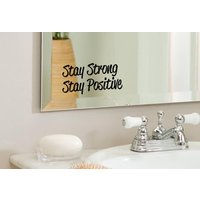 Bleiben Sie Stark, Bleiben Positiv - Positive, Inspirierende Badezimmer, Spiegel, Wand-Vinyl-Aufkleber-Aufkleber, Wohnkultur. Tolle Geschenkidee Bleiben Sie Stark, Bleiben Positiv - Positive, Inspirierende Badezimmer, Spiegel, Wand-Vinyl-Aufkleber-Aufkleber, Wohnkultur. Tolle Geschenkidee von LondonsFinestDecals