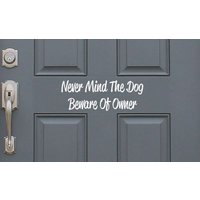 Geschweige Denn Den Hund Beware Of Besitzer - Positive, Lustige Eingang Haustür Vinyl Aufkleber Aufkleber, Wohnkultur. Tolle Geschenkidee von LondonsFinestDecals