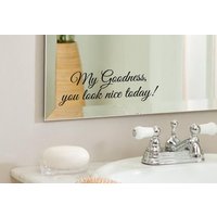Meine Güte, Dass Sie Schön Aussehen Heute - Positive, Inspirierende Badezimmer, Spiegel, Wand-Vinyl-Aufkleber-Aufkleber, Wohnkultur. Tolle Meine Güte, Dass Sie Schön Aussehen Heute - Positive, Inspirierende Badezimmer, Spiegel, Wand-Vinyl-Aufkleber-Aufkleber, Wohnkultur. Tolle von LondonsFinestDecals