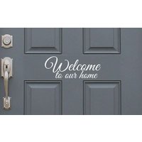 Willkommen Sie in Unserem Zuhause - Positive Haustür Vinyl Aufkleber Aufkleber, Wohnkultur. Tolle Geschenkidee von LondonsFinestDecals
