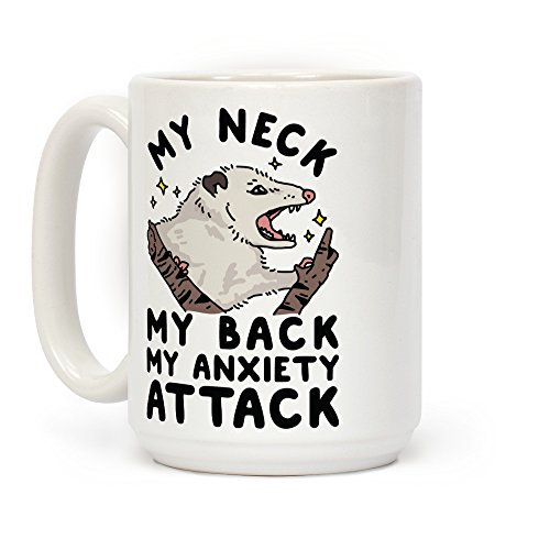 lookhuman My Neck My Back My Angst Attack Beutelratte weiß 15 Unze Keramik Kaffee Tasse von LookHUMAN