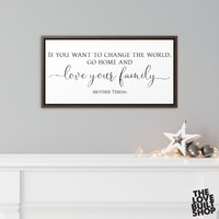 Mutter Teresa, Wenn Du Die Welt Verändern Willst, Nach Hause Gehen Und Deine Familie Lieben, Gerahmtes Leinwandschild, Bauernhaus, Wanddekor von LoveBuiltShop