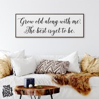 Wachsen Alt Zusammen Mit Mir Leinwand Zeichen Hochzeitsgeschenk Moderne Bauernhaus-stil Jahrestag Geschenk Für Ihn Gerahmte Home Dekor von LoveBuiltShop